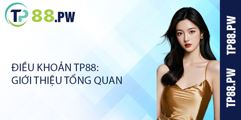 Điều Khoản TP88: Giới Thiệu Tổng Quan