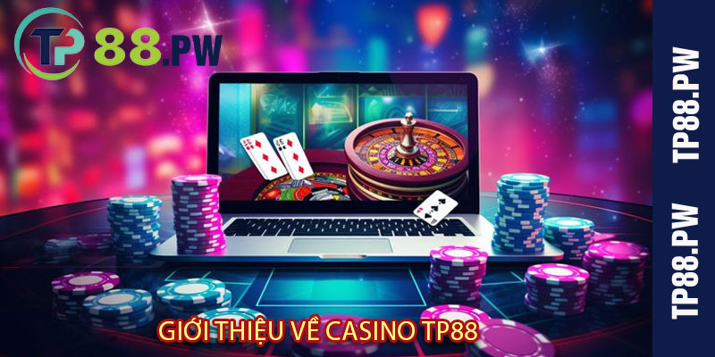 Giới thiệu về Casino TP88